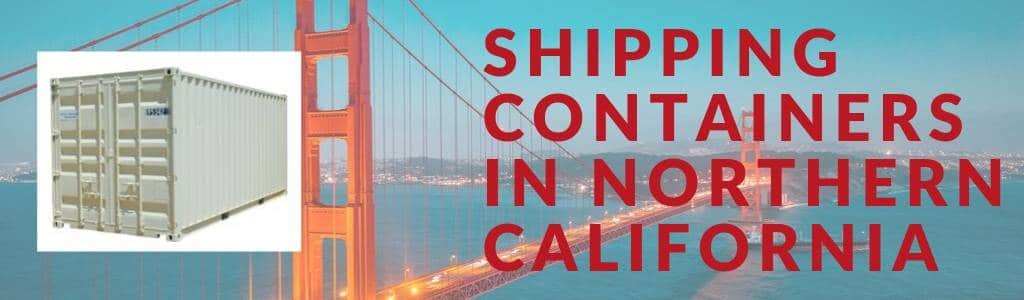 Shipping Containers in Northern California
