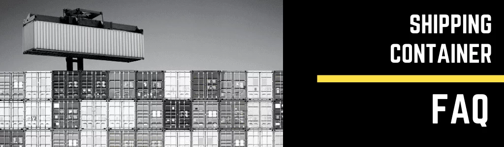 Shipping Container FAQ